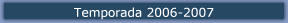 Temporada 2006-2007